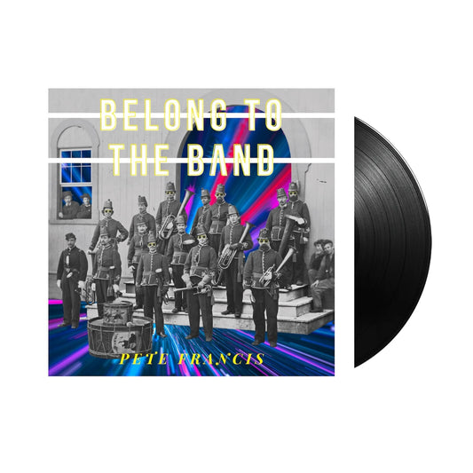 Belong To The Band Vinyl LP